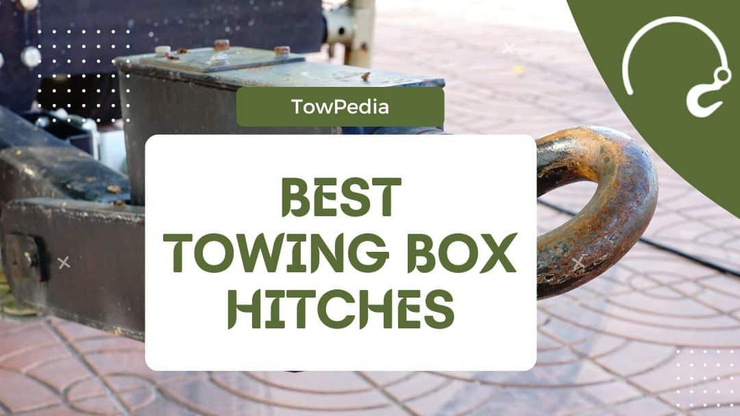 10 Best Towing Box Hitches in 2023 [Reviewed] TowPedia