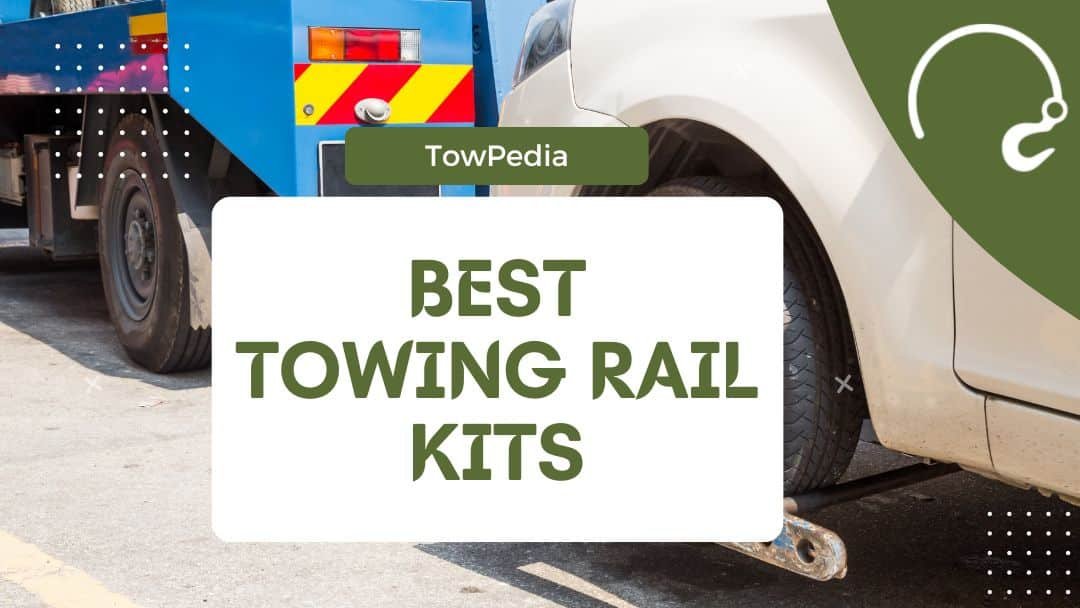 10 Best Towing Rail Kits in 2023 [Reviewed] TowPedia