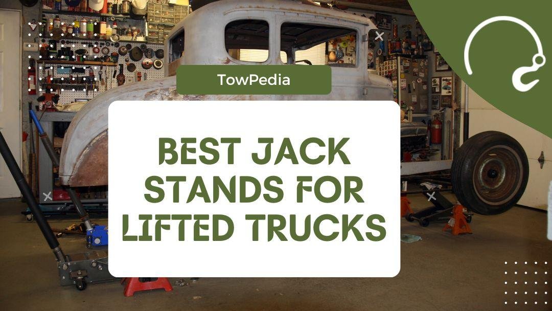 Best Jack Stands for Lifted Trucks