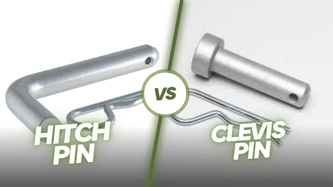 Hitch Pin Vs Clevis Pin: Which One Reigns Supreme? - TowPedia